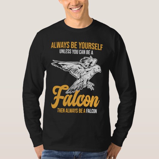 Always Be a Falcon  Falconry T-shirt (Voorkant)