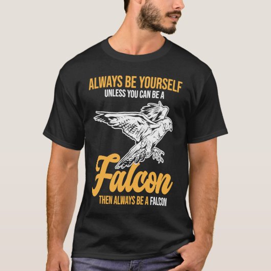 Always Be a Falcon  Falconry T-shirt (Voorkant)