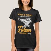 Always Be a Falcon  Falconry T-shirt (Voorkant)