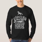 Always Be A Horse   Horse Quote Retro T-shirt (Voorkant)