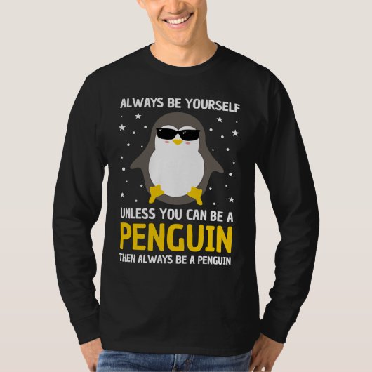 Always Be A Penguin Men Women Penguin   Penguin T-shirt (Voorkant)