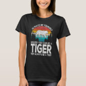 Always Be A Tiger Tiger Quote Retro T-shirt (Voorkant)