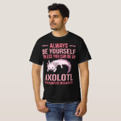 Always Be An Axolotl Kawaii Lover Pet Owner Graphi T-shirt (Voorkant volledig)