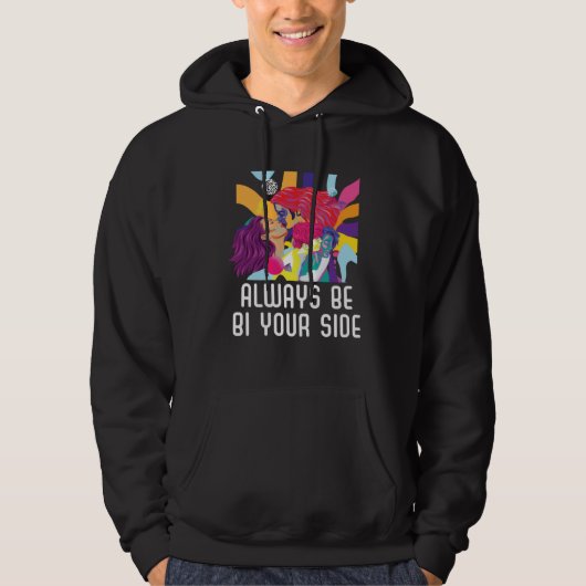 Always Be Bi Your Side Bisexual Rainbow Pride LGBT Hoodie (Voorkant)