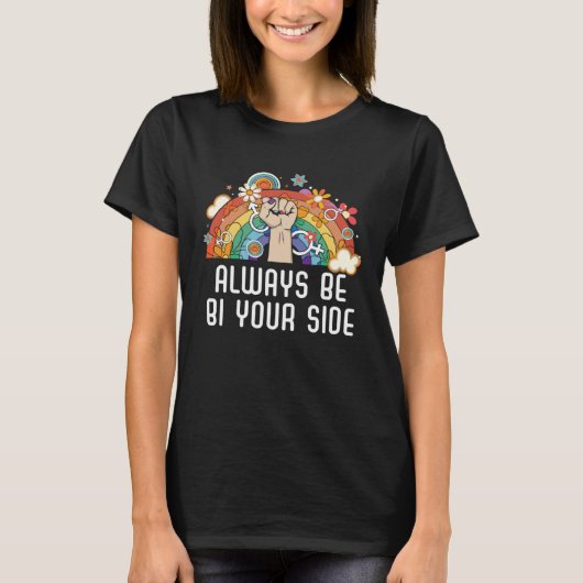 Always Be Bi Your Side Bisexual Rainbow Pride LGBT T-shirt (Voorkant)