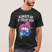 Always Be Bi Your Side Bisexual Rainbow Pride LGBT T-shirt (Voorkant)