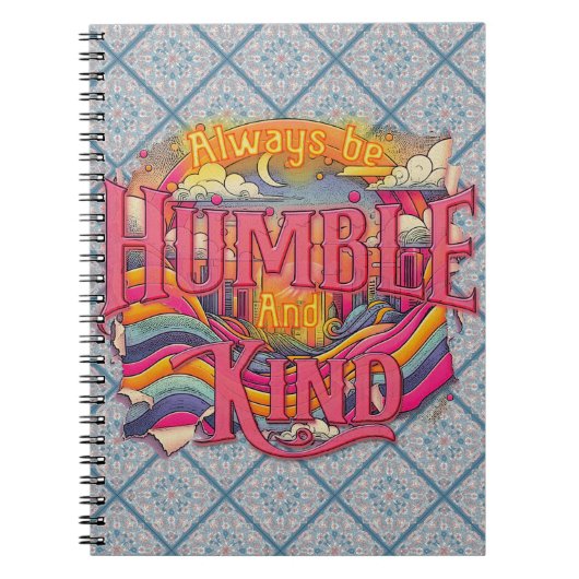 "Always Be Humble And Kind" Spiral Notebook Notitieboek (Voorkant)