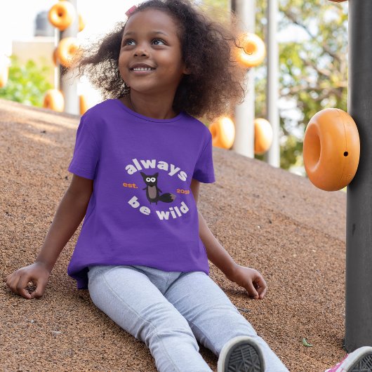 Always be Wild (since Year) T-shirt
