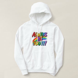 "Always Be You" Regenboog Kwaststreek Hoodie