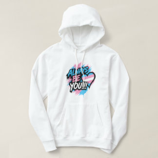 "Always Be You" Trans Pride Hart Hoodie