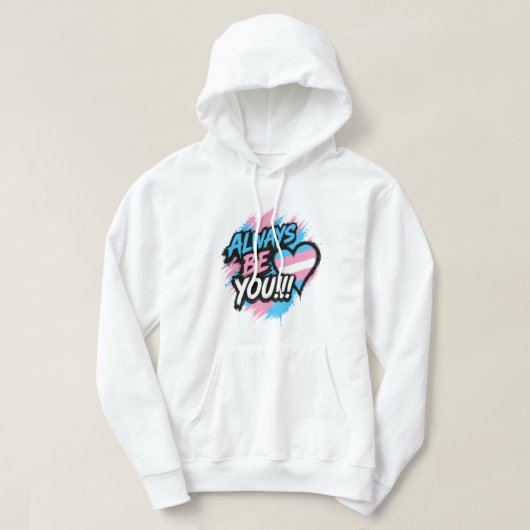 "Always Be You" Trans Pride Hart Hoodie (Design voorkant)