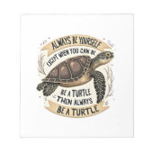 Always Be Yourself Except When You Can Be a Turtle Notitieblok (Voorkant)