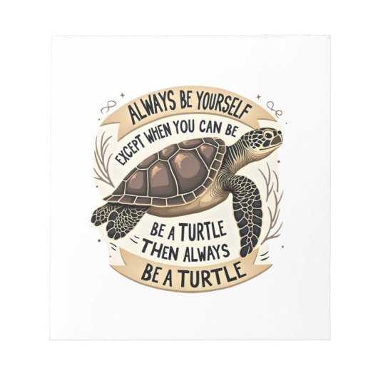 Always Be Yourself Except When You Can Be a Turtle Notitieblok (Voorkant)