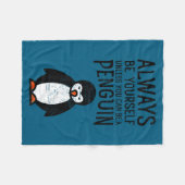 Always Be Yourself Funny Penguin Quote Design Fleece Deken (Voorkant (Horizontaal))
