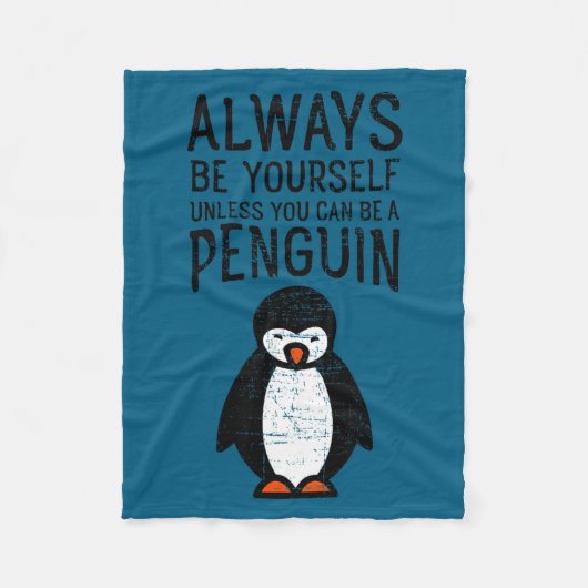 Always Be Yourself Funny Penguin Quote Design Fleece Deken (Voorkant)