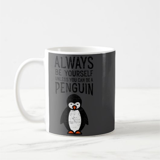 Always Be Yourself Funny Penguin Quote Design  Koffiemok (Links)
