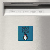 Always Be Yourself Funny Penguin Quote Design  Magneet (Insitu (Vaatwasser))
