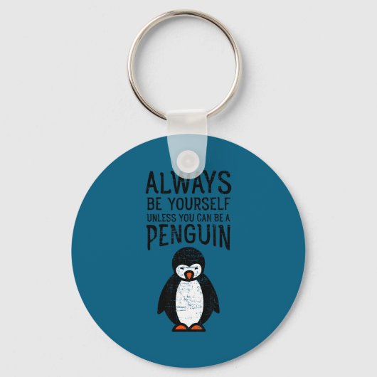 Always Be Yourself Funny Penguin Quote Design  Sleutelhanger (Voorkant)