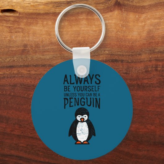 Always Be Yourself Funny Penguin Quote Design  Sleutelhanger (Voorkant)