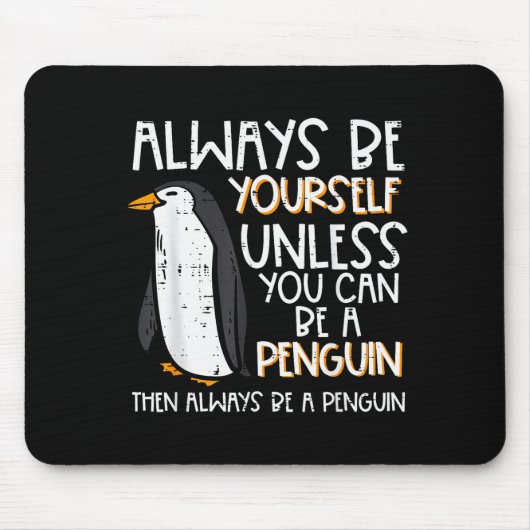 Always Be Yourself Unless Penguin Funny Women Kids Muismat (Voorkant)
