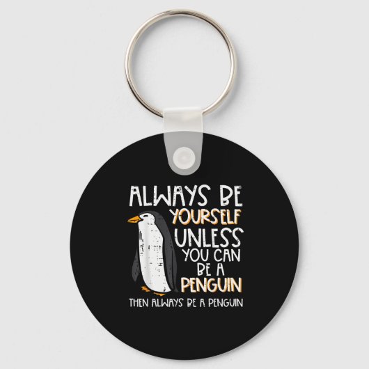 Always Be Yourself Unless Penguin Funny Women Kids Sleutelhanger (Voorkant)