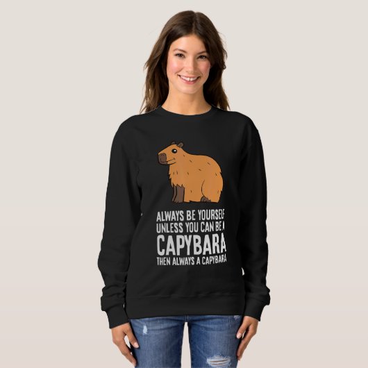 Always Be Yourself Unless You Can Be A Capybara 2 Trui (Voorkant volledig)