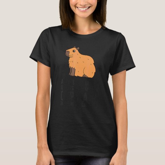 Always Be Yourself Unless You Can Be A Capybara T-shirt (Voorkant)