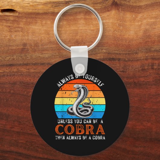 Always Be Yourself Unless You Can Be A Cobra Snake Sleutelhanger (Voorkant)