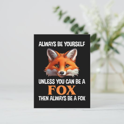 Always Be Yourself Unless You Can Be A Fox Briefkaart (Staand voorkant)