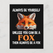 Always Be Yourself Unless You Can Be A Fox Briefkaart (Voorkant)