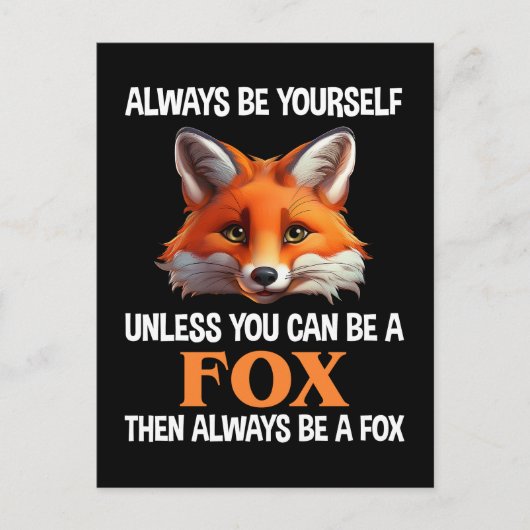 Always Be Yourself Unless You Can Be A Fox Briefkaart (Voorkant)