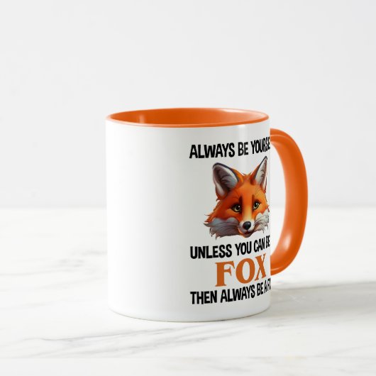 Always Be Yourself Unless You Can Be A Fox Mok (Voorkant rechts)