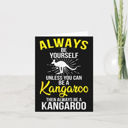 Always Be Yourself Unless You Can Be A Kangaroo  Kaart (Voorkant)