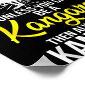 Always Be Yourself Unless You Can Be A Kangaroo  Poster (Hoek)