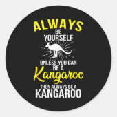 Always Be Yourself Unless You Can Be A Kangaroo Ronde Sticker (Voorkant)