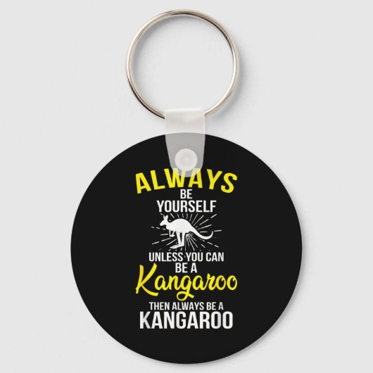 Always Be Yourself Unless You Can Be A Kangaroo Sleutelhanger (Voorkant)