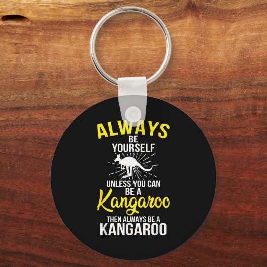 Always Be Yourself Unless You Can Be A Kangaroo Sleutelhanger (Voorkant)