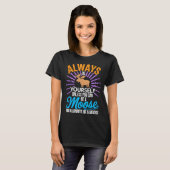 Always Be Yourself Unless You Can Be A Moose Funny T-shirt (Voorkant volledig)
