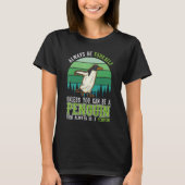 Always be yourself Unless you can be a Penguin T-shirt (Voorkant)