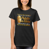 Always Be Yourself Unless You Can Be A Potato Idea T-shirt (Voorkant)