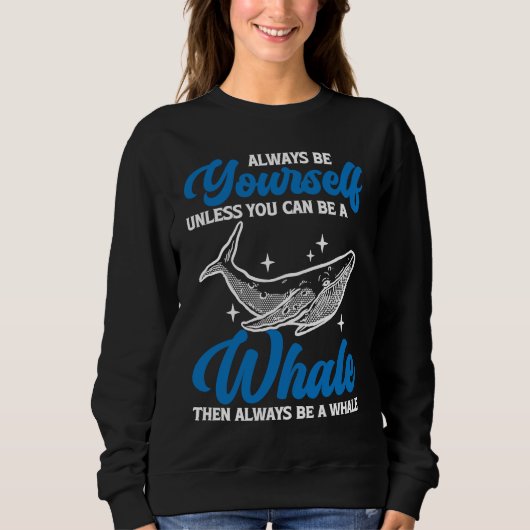 Always Be Yourself Whale Trui (Voorkant)