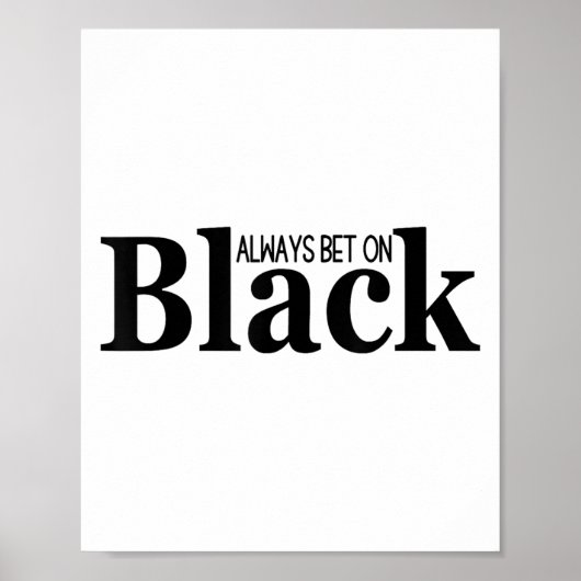 Always Bet On Black Funny Proud Black Woman Quote  Poster (Voorkant)