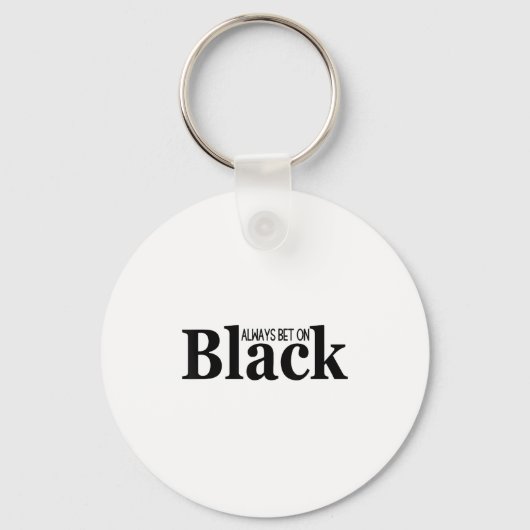 Always Bet On Black Funny Proud Black Woman Quote Sleutelhanger (Voorkant)