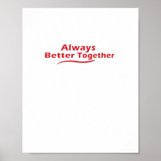 Always Better Together Classic Look  Poster (Voorkant)