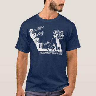 Always Carry A Book Pilsen Community Books Chicago T-shirt