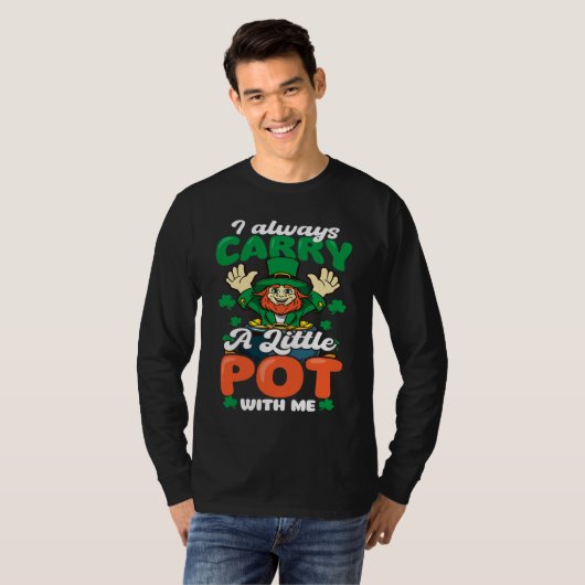 Always Carry Little Pot  St Patricks Day T-shirt (Voorkant volledig)
