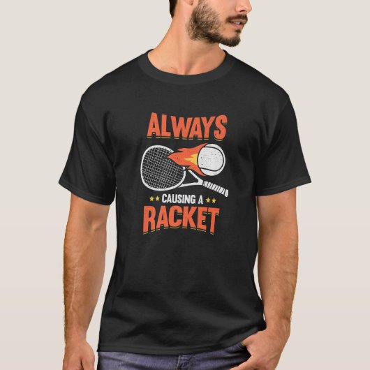 Always Causing A Racket Tennis Player Premium T-shirt (Voorkant)