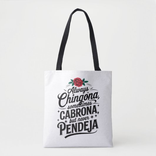 Always Chingona Never Pendeja Tote Bag (Voorkant)
