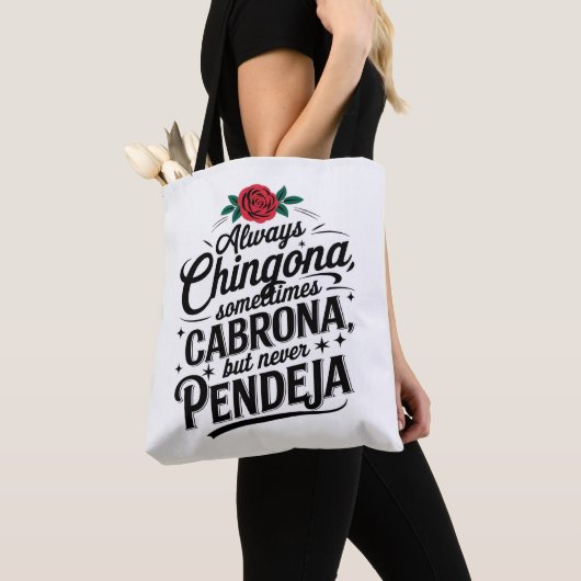 Always Chingona Never Pendeja Tote Bag (Dichtbij)