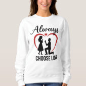 Always Choose Love Dames Basic Sweatshirt | Gratis (Voorkant)